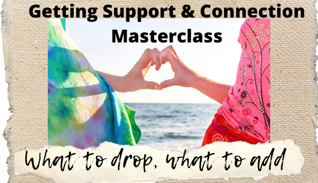Getting Support and Connections Masterclass